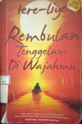 REMBULAN TENGGELAM DI WAJAHMU