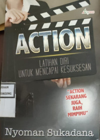 Image of ACTION LATIHAN DIRI UNTUK MENCAPAI KESUKSESAN