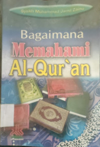 Image of BAGAIMANA MEMAHAMI AL-QUR'AN