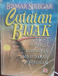 Image of CATATAN BIJAK: MEMBELA KEBENARAN MENEGAKKAN KEADILAN