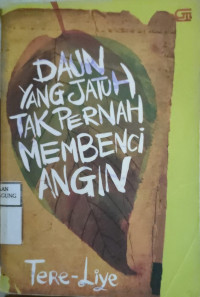 Image of DAUN YANG JATUH TAK PERNAH MEMBENCI ANGIN