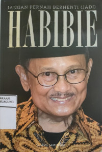 Image of JANGAN PERNAH BERHENTI (JADI) HABIBIE