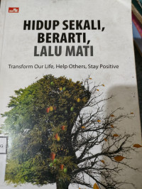 Image of HIDUP SEKALI, BERARTI, LALU MATI
