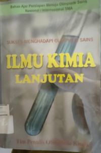 Image of SUKSES MENGHADAPI OLIMPIADE SAINS KIMIA LANJUTAN