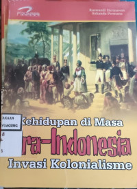 Image of KEHIDUPAN DI MASA PRA-INDONESIA INVASI KOLONIALISME