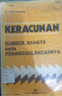 Image of KERACUNAN: SUMBE, BAHAYA, SERTA PENANGGULANGANNYA