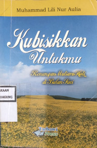 Image of KUBISIKKAN UNTUKMU
RENUNGAN MUTIARA HATI DI BULAN SUCI