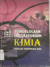 Image of PENGELOLAAN LABORATORIUM KIMIA SEKOLAH MENENGAH ATAS