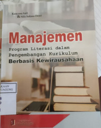 Image of MANAJEMEN PROGRAM LITERASI DALAM PENGEMBANGAN KURIKULUM BERBASIS KEWIRAUSAHAAN