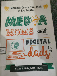 Image of MENJADI ORANG TUA BIJAK DI ERA DIGITAL MEDIA MOMS AND DIGITAL DADS