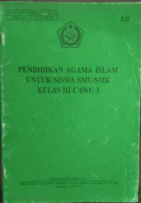 Image of PENDIDIKAN AGAMA ISLAM UNTUK SISWA SMU/SMK KELAS III CAWU 3