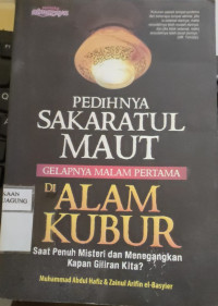 Image of PEDIHNYA SAKARATUL MAUT GELAPNYA MALAM PERTAMA DI ALAM KUBUR