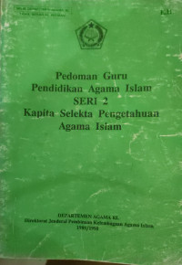 Image of PEDOMAN GURU PENDIDIKAN AGAMA ISLAM SERI 2 KAPITA SELEKTA PENGETAHUAN AGAMA ISLAM