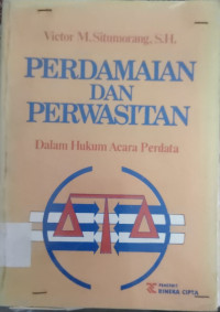Image of PERDAMAIAN DAN PERWASITAN 
DALAM HUKUM ACARA PERDATA