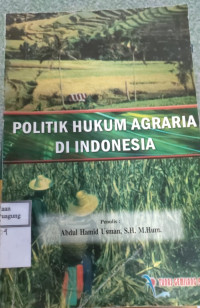 Image of POLITIK HUKUM AGRARIA DI INDONESIA