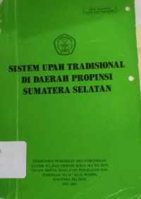 Image of SISTEM UPAH TRADISIONAL DI DAERAH PROPINSI SUMATERA SELATAN