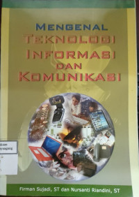 Image of MENGENAL TEKNOLOGI INFORMASI DAN KOMUNIKASI