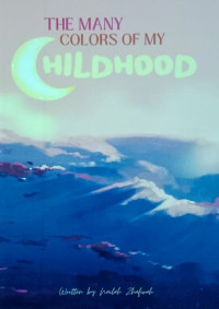 Image of The many Colors Of My Childhood