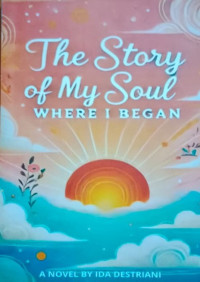 Image of THE STORY OF MY SOUL WHERE I BEGAN