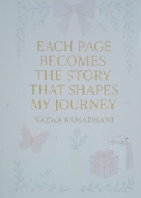 Image of EACH PAGE BECOMES THE STORY THAT SHAPES MY JOURNEY