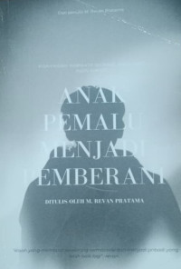 Image of ANAK PEMALU MENJADI PEMBERANI