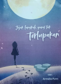 Image of JEJAK LANGKAH YANG TAK TERLUPAKAN