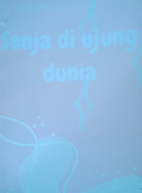 Image of SENJA DI UJUNG DUNIA