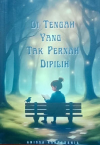 Image of DI TENGAH YANG TAK PERNAH DIPILIH