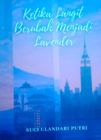 Image of KETIKA LANGIT BERUBAH MENJADI LAVENDER