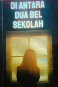 Image of DIANTARA DUA BEL SEKOLAH