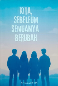 Image of KITA SEBELUM SEMUANYA BERUBAH