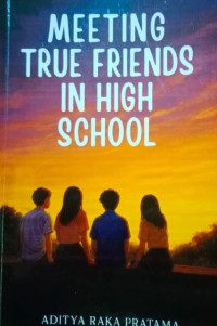 Image of MEETING TRUE FRIENDS IN HIGH SCHOOL