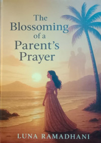 Image of THE BLOSSOMING OF A PARENT'S PRAYER