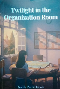 Image of TWILIGHT IN THE ORGANIZATION ROOM