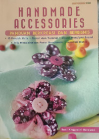 Image of HANDMADE ACCESSORIES: PANDUAN BERKREASI DAN BERBISNIS