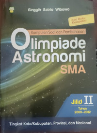 Image of KUMPULAN SOAL DAN PEMBAHASAN OLIMPIADE ASTRONOMI SMA JILID II TAHUN 2009 - 2012